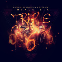 Radical Redemption And Deepack - Triple Six (edit) by Deepack