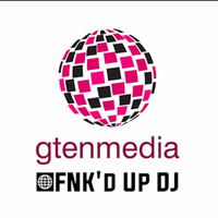 GTen Media Mix (September 2015) by FNK'D UP DJ