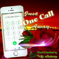 Just One Call Away by DJ Chrissy