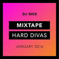 MIXTAPE HARD DIVAS JANUARY 2016 (FREE D/L) by DJ Iain Fisher