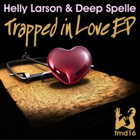 Deep Spelle - Trapped In Ft. Amy G (Helly Larson Remix) by FM Musik / Deep Pressure Music