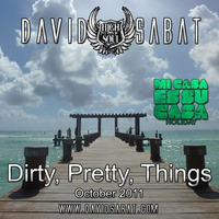 Dirty, Pretty, Things (Mi Casa Oct 2011) by David Sabat