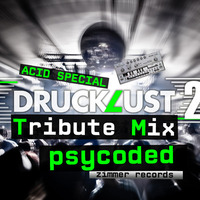 DruckLust Tribute Mix 006 - psycoded -  ACID 303 SPECIAL by Aleksandar von Zimmer