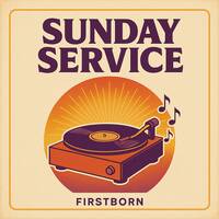 firstborn-sunday service by firstborn