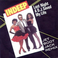 Indeep - Last Night A DJ Saved My Life (Jet Boot Jack Remix) FREE DOWNLOAD! by Jet Boot Jack
