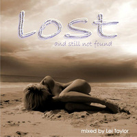 LOST &amp; STILL NOT FOUND MIXED BY LEI TAYLOR (TAYLORMADE-TRAX) by Lei Taylor