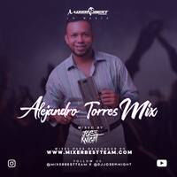 Alejandro_Torres_Mix_@DJJOSEKNIGHT_X_@MIXERBESTTEAM.mp3 by MIXER BEST TEAM