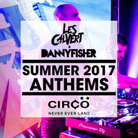 Circo Summer 2017 Mix by Danny Fisher