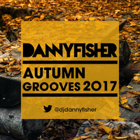 Autumn Grooves 2017 by Danny Fisher