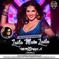 Laila Mein Laila - Raees (DJ Veronika Remix) by DJ Veronika