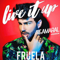 Fruela - Live It Up (Ale Amaral PVT Remix) by Ale Amaral