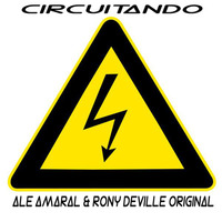 Ale Amaral & Rony Deville - Circuitando (Original Mix) SC Edit by Ale Amaral