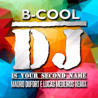 C - BooL - DJ Is Your Second Name (feat. Giang Pham) (Lucas Medeiros &amp; Mauro DuFort Remix) Previa by Mauro Dufort