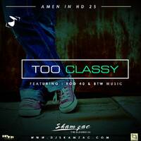 Amen in HD 25-Dj S-kam Zac (The Too Classy Edition ) by DJ S-kam Zac