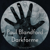 Darkforme EP - CLIPS by Paul Blandford