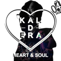 Kaldera - Heart & Soul #4 [Mix] by Kaldera