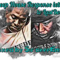 Deep House Response Letter To Lastborn Mixed by Sir deepEntry by Sasa Sir_deepEntry