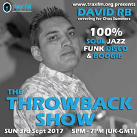 David RB On The Chas Summers Throwback Show Replay On www.traxfm.org - 3rd September 2017 by Trax FM Wicked Music For Wicked People