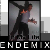 ENDEMIX - In My Life - Ad by Ende Mix