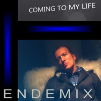 Coming To My Life by Ende Mix