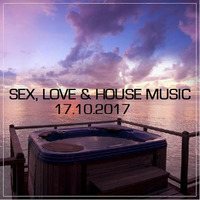SOJKA - SEX, LOVE &amp; HOUSE MUSIC 32 (17.10.2017) - 320 kbps by SOJKA