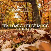 SOJKA - SEX, LOVE & HOUSE MUSIC 34 (31.10.2017) - 320 kbps by SOJKA