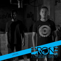DRONE Podcast 084 - Uron by Drone Existence