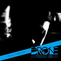 DRONE Podcast 085 - Ryuji Takeuchi by Drone Existence