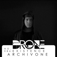 DRONE Podcast 086 - ArchivOne by Drone Existence