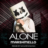 MARSHMELLO-ALONE-SK STYLE MIX-DJ SAGAR KADAM by Dj Sagar Kadam