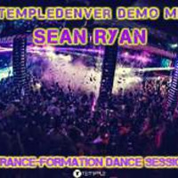 TempleDenver Demo Trance Mix: Trance-Formation Dance Sessions by RYSE aka Sean Ryan