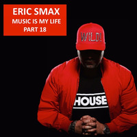 Music Is My Life Part 18 - Autumn Mix by Eric Smax
