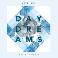 Daydream Radio Show #18 by Levensky