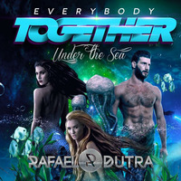 Rafael Dutra - EVERYBODY TOGETHER by Rafael Dutra