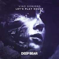 Vino Gomiero  - Let's Play House (Original Mix) [Free Download] by Vino Gomiero | VINNO