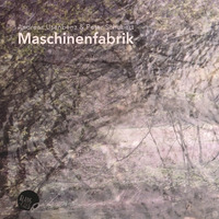 Maschinenfabrik Teil 01 (Snippet) by Andreas Usenbenz
