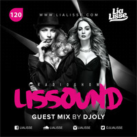 LISSOUND #120 (Guset Mix by Djoly) by Lia Lisse