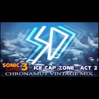 Chronamut - Ice Cap - Act 2 (Sonic 3 VgMix) by Chronamut