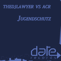 Jugendschutz -TheDjLawyer Vs ACR by ACR