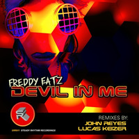 Freddy Fatz - Devil In Me (John Reyes Remix) by JOHN REYES