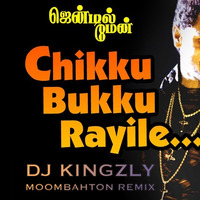 Chikku Bukku- DJ KINGZLY MOOMBAHTON REMIX {Free Download} by DJ KINGZLY