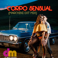 Pablo Vittar ft Matheus Carrilo - Corpo Sensual (Marchini Extended Mix) by Dj Marchini