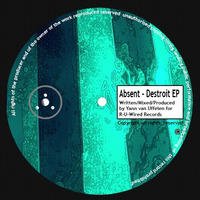 Absent Destroit Ep by Absent