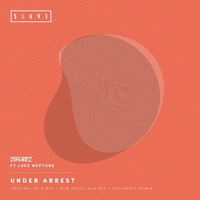 D Ramirez- Under Arrest feat Luke Neptune OUT NOW! by Luke Neptune