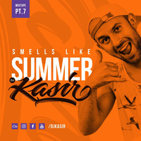 2017 DJ Kasir - Smells Like Summer Pt. 7 by DJ Kasir