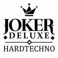 Joker - Deluxe Hradtechno by Joker