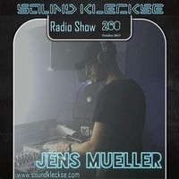 Sound Kleckse Radio Show 0260 - Jens Mueller (Vinyl) by Jens Mueller