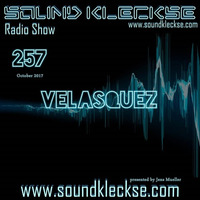 Sound Kleckse Radio Show 0257 - Velasquez by Sound Kleckse