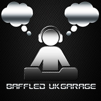 Baffled UKGarage by DJ Mike Mission