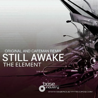 [OUT NOW!] The Element - Still Awake (Cafeman remix) by Nick Behrmann